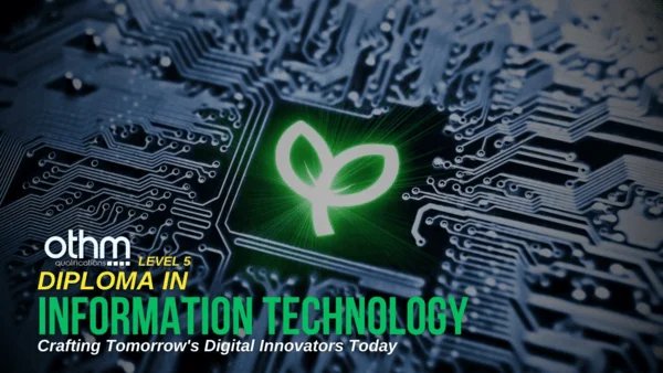 OTHM Level 5 Diploma in Information Technology